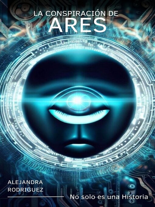 Title details for LA CONSPIRACIÓN DE ARES by ALEJANDRA RODRIGUEZ PRADO - Available